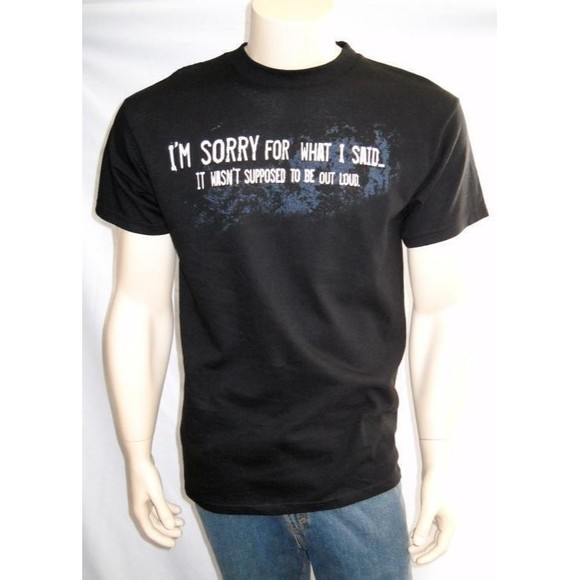 I'm Sorry for What I Said It Wasn't Supposed to be out Loud T Shirt 100% Cotton - Picture 1 of 2